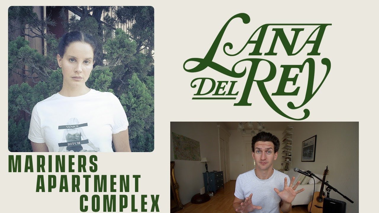 Lana Del Rey Mariners Apartment Complex Review and Reaction YouTube