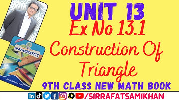 Unit 13 - Ex No 13.1 - Construction Of Triangle - Class 9th- Karachi Board - #SirRSKteachUnit13