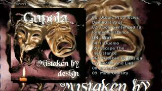 Cupola — Mistaken by design