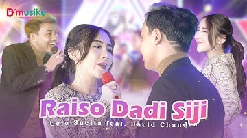 UCIE SUCITA FT DAVID CHANDRA - RAISO DADI SIJI (OFFICIAL MUSIC VIDEO)