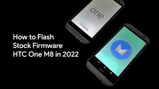 How to Flash HTC One M8 to Stock Firmware in 2022 (All Variants) screenshot 5