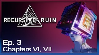 Recursive Ruin | Ep. 3 | Spires and Strange Aeons