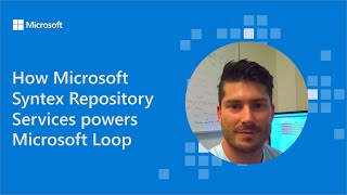 How Microsoft Syntex Repository Services powers Microsoft Loop