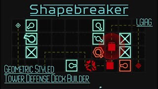 Fantastically Fun new Roguelike Tower Defense Deck builder | ShapeBreaker - LGIAG