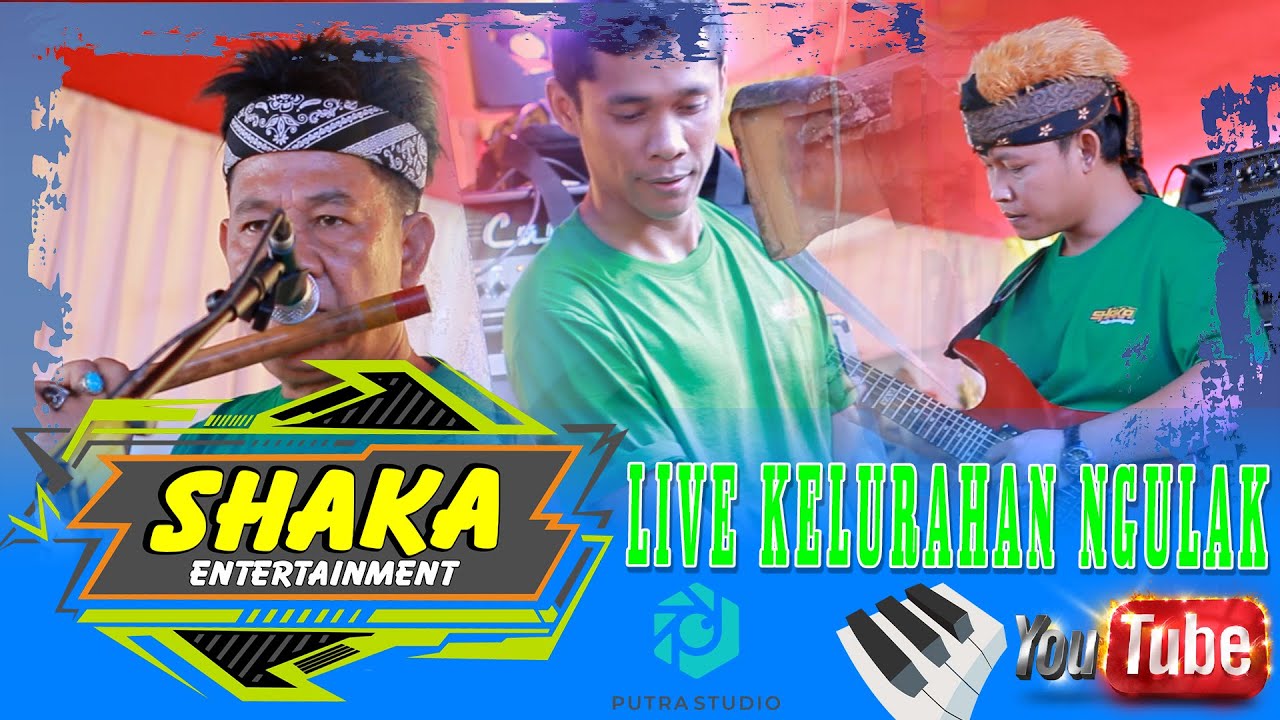 Shaka Entertainment live kelurahan ngulak 1 || PUTRA STUDIO
