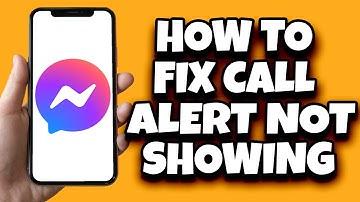 How To Fix Messenger Call Notification Not Showing On Screen (Updated)