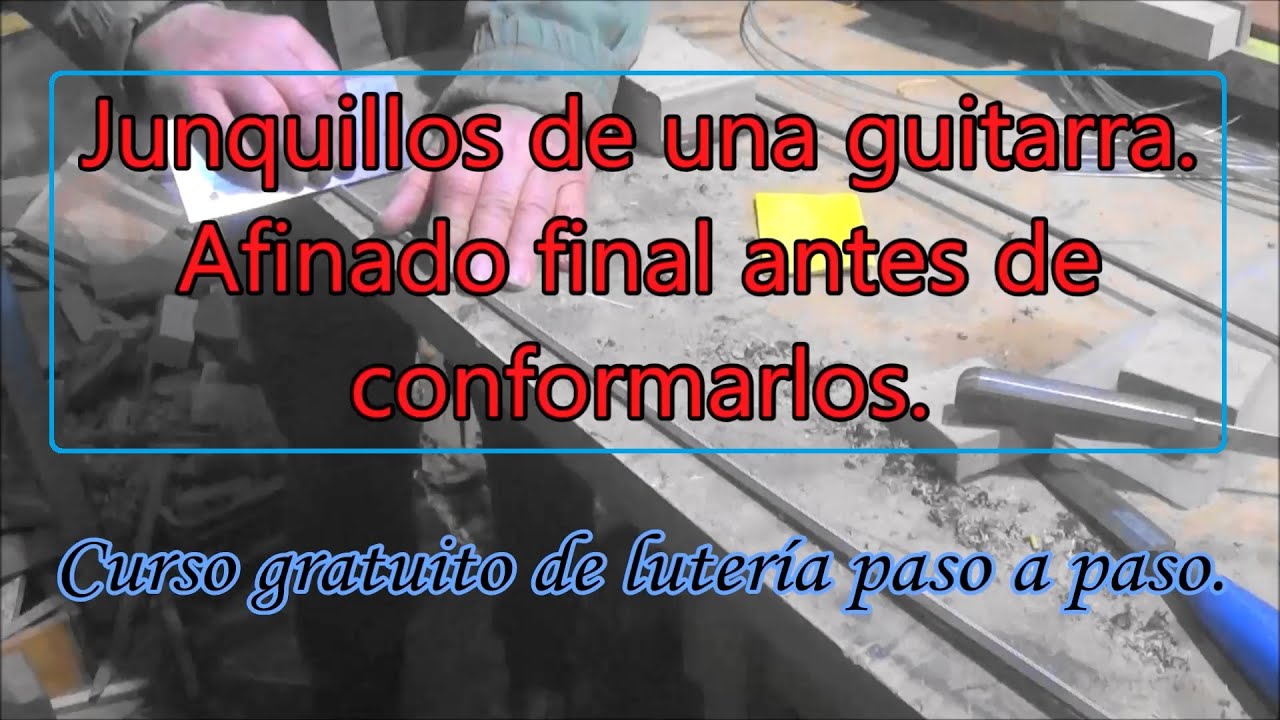 Junquillos de guitarra. Afinado final antes del conformado.