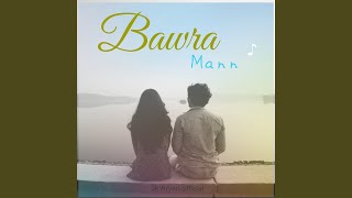 Bawra Mann