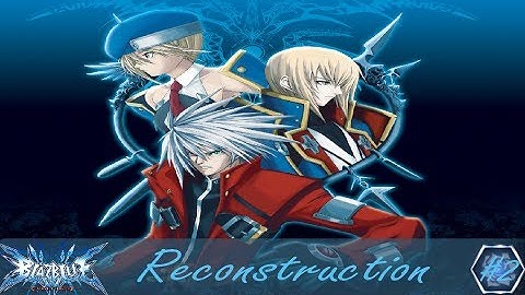 BlazBlue Calamity Trigger Reconstruction Episode 2