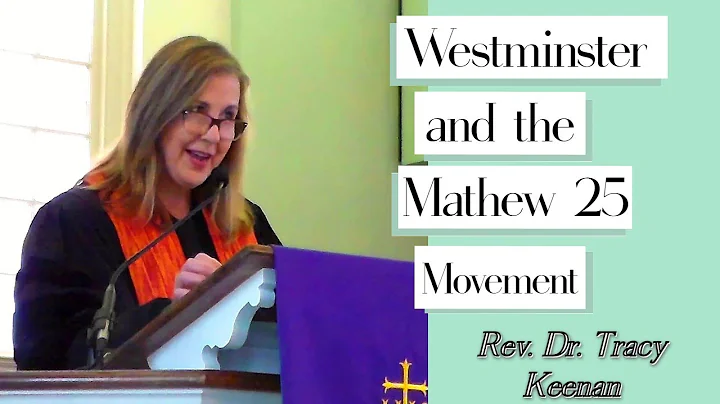 Westminster is a Matthew 25 Church, with Tracy Kee...