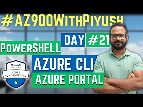 Day21 - Tools To Interact With Azure - Azure CLI, Cloud Shell, Azure Portal - AZ900