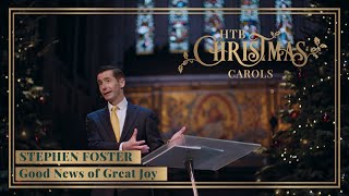 Good News of Great Joy | Stephen Foster | HTB Christmas Carols