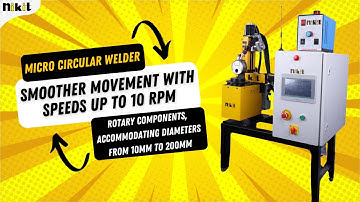 Micro Circular Welder for Seamless Circular Welding Automation by Nikit Engineers India