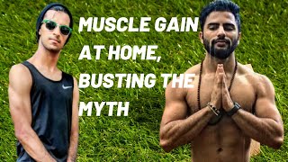 MUSCLE GAINS AT HOME? Myths busted.