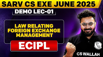 Law Relating Foreign Exchange Management | Sarv CS Exe June 2025