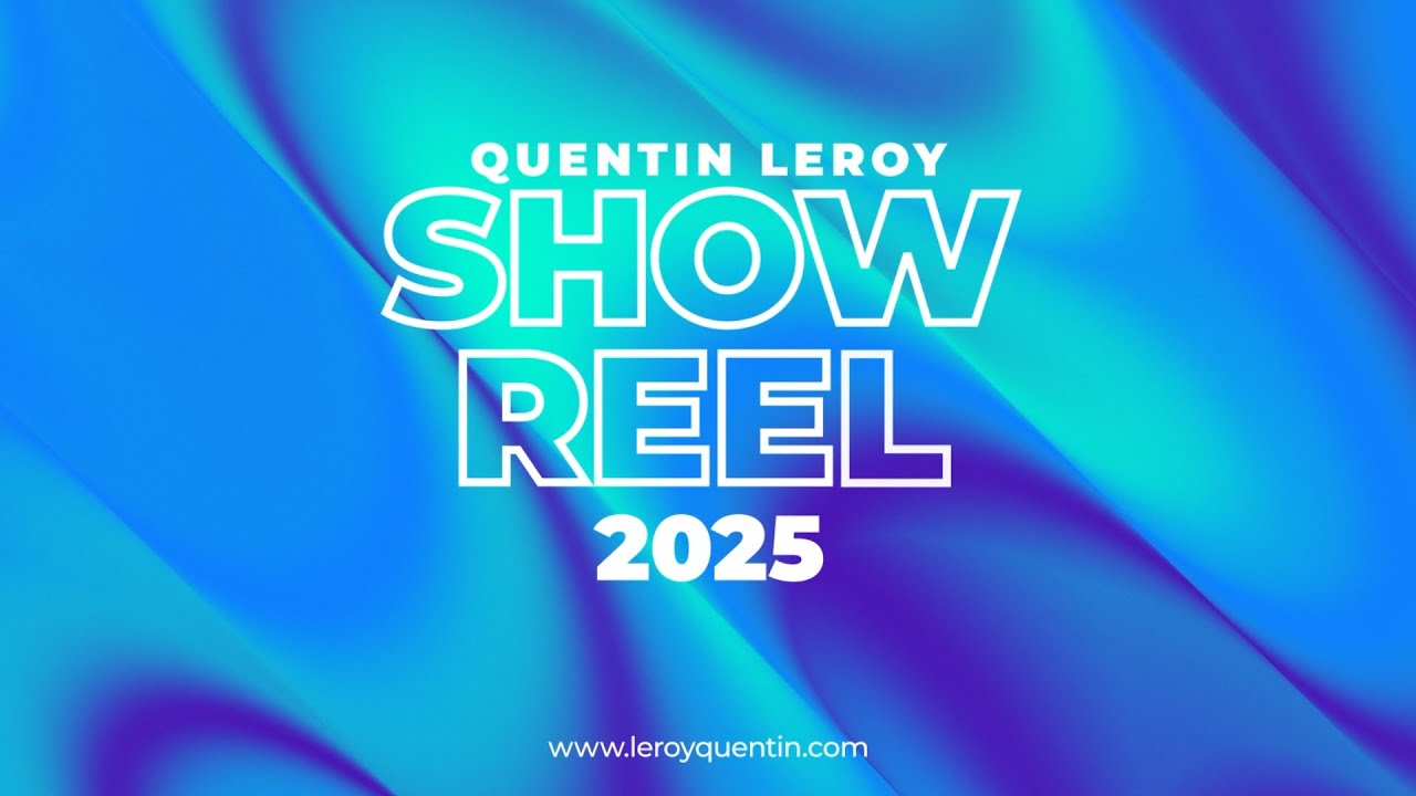 Showreel / Quentin Leroy