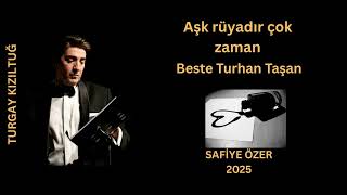 Aşk Rüyadır Çok Zaman - Turgay Kızıltuğ