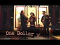 One Dollar Whiskey   ///   Live in Oakland, CA (Billy In The Lowground)