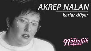 Karlar Düşer - Akrep Nalan 1991 / Nostaljik Nağmeler