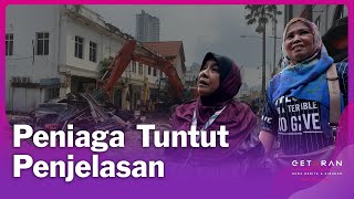 Dakwa Gerai Dirobohkan Tanpa Notis, Peniaga Chow Kit Tuntut Penjelasan