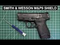 Smith and wesson mp9 shield  disassembly and reassembly