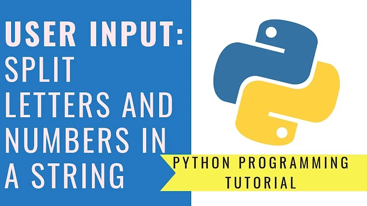 Python Programming - Split Letters and Numbers in a String | User Input - Updated 2021