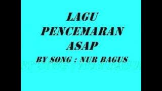 LAGU ASAP MENGENANG BENCANA KABUT ASAP