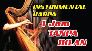 MUSIK INSTRUMENTAL HARPA • MUSIK RELAKSASI • MUSIK TIDUR • MUSIK PENENANG JIWA