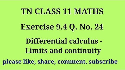 11 maths |exercise 9.4|q. no.24|chapter 9|Differential calculus limits and continuity |gmrrao maths|