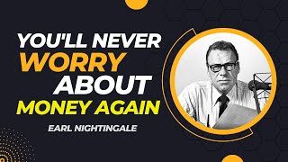 How to Become Financially Independent | Earl Nightingale