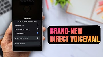 DIRECT VOICE MAIL - A New feature on Galaxy phones ! 