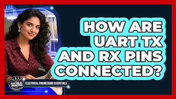 How Are UART Tx and Rx Pins Connected?