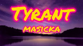 Masicka - Tyrant (Lyrics) || Music Wyde
