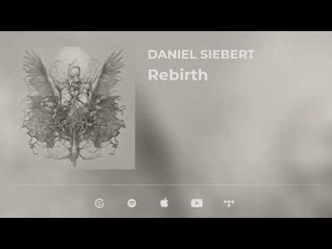 Daniel Siebert - Rebirth