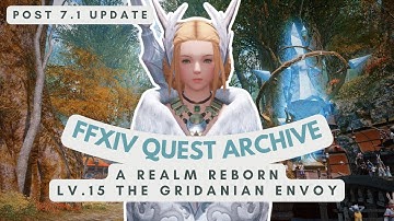 ARR: Lv.15 The Gridanian Envoy (Post 7.1 Update) | No Commentary | FFXIV Quest Archive