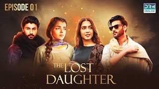 The Lost Daughter | Episode 01 | English Dubbed | DRM DRAMA English | FC1O