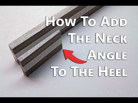 How To Add The Neck Angle Into The Guitar Neck Heel