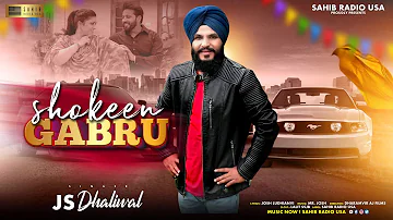 Shokeen Gabhru | JS Dhaliwal Ft. Aman Kaur | Music Mr.Josh | New Punjabi Song 2022