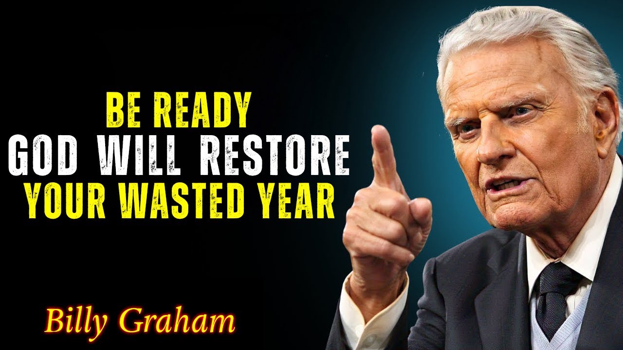 You Haven’t Missed It – God Is Restoring Your Lost Years  - BillyGraham