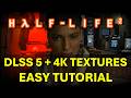 How to Enable DLSS 5 4K Textures in Half Life 2 Full How to Enable DLSS 5 4K Textures in Half Life 2 Full