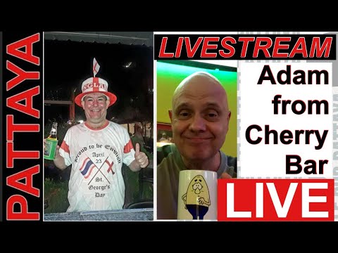 Pattaya 2020 Livestream | ADAM FROM CHERRY BAR THAILAND