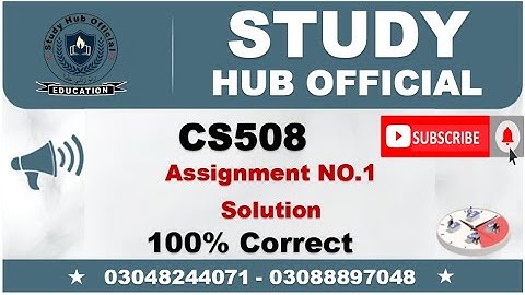 CS508 Assignment 1 Sotution Spring 2022 || Study Hub Official