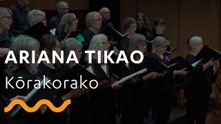 ARIANA TIKAO: Kōrakorako