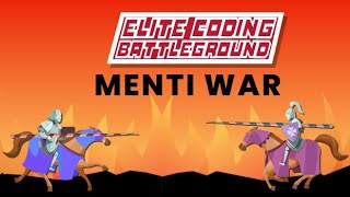 Elite Coding Battleground + MENTI war