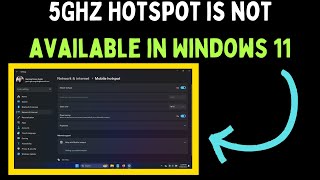 How to Fix 5GHz Hotspot Is Not Available in Windows 11