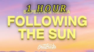 [1 HOUR 🕐 ] SUPER-Hi x NEEKA - Following The Sun Acoustic (Lyrics)