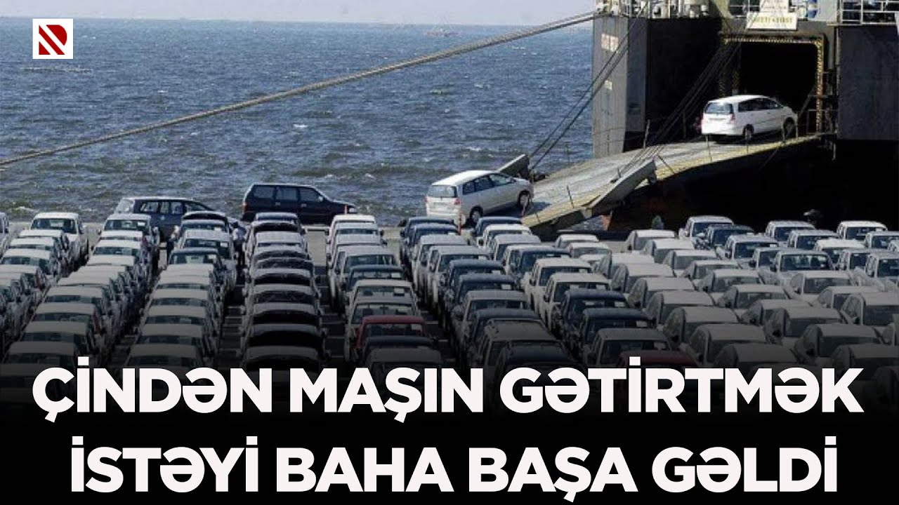 Çindən maşın gətirtmək istəyi baha başa gəldi - MMC: Ayın sonuna qədər problem həll olunacaq