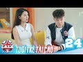 LA LA SCHOOL | TẬP 24 | Season 3 : TUỔI TRẺ TÀI CAO | Phim Học Đường Âm Nhạc 2019