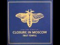 Closure In Moscow - Kissing Cousins