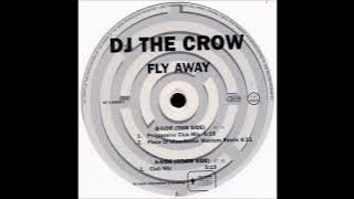 DJ The Crow - Fly Away (Club Mix) -1997-